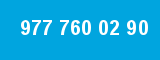 977 760 02 90